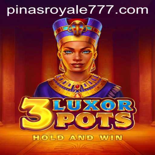 Unveiling the Thrills of 3LuxorPots: The New Era of PinasRoyale Gaming